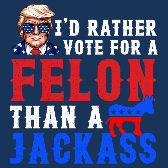 ID Rather Vote For Felon Than A Jackass Funny Trump Infant Baby Jersey Bodysuit