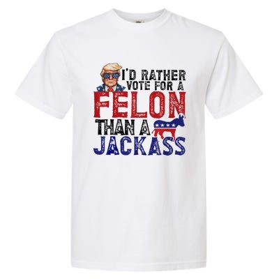 ID Rather Vote For Felon Than Jackass Garment-Dyed Heavyweight T-Shirt