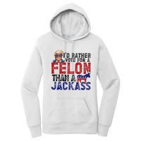 ID Rather Vote For Felon Than Jackass Women's Pullover Hoodie