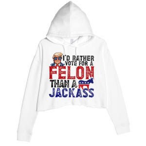 ID Rather Vote For Felon Than Jackass Crop Fleece Hoodie