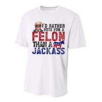 ID Rather Vote For Felon Than Jackass Performance Sprint T-Shirt