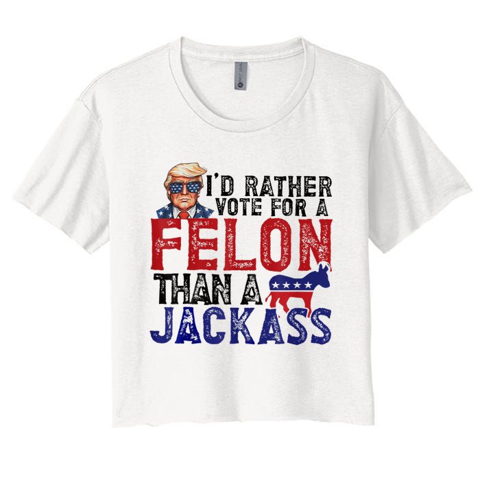 ID Rather Vote For Felon Than Jackass Women's Crop Top Tee