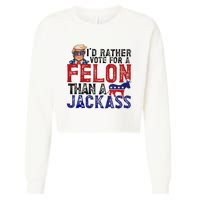 ID Rather Vote For Felon Than Jackass Cropped Pullover Crew