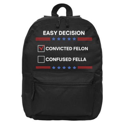 Id Rather Vote For Convicted Felon Than A Confused Fella 16 in Basic Backpack