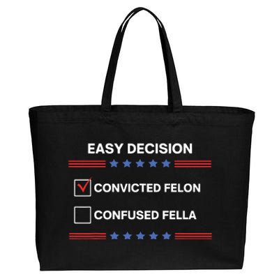 Id Rather Vote For Convicted Felon Than A Confused Fella Cotton Canvas Jumbo Tote