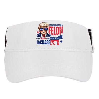 Id Rather Vote For Felon Than A Jackass Funny Trump Adult Drive Performance Visor