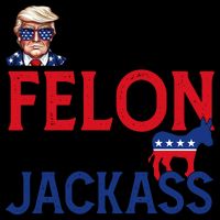 Id Rather Vote A Felon Than A Jackass Pro Donald Trump Funny 16oz Travel Tumbler
