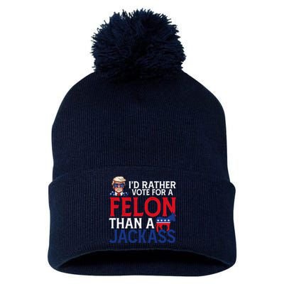 Id Rather Vote A Felon Than A Jackass Pro Donald Trump Funny Pom Pom 12in Knit Beanie