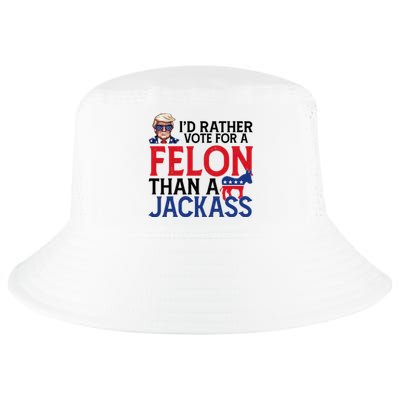 Id Rather Vote A Felon Than A Jackass Pro Donald Trump Funny Cool Comfort Performance Bucket Hat