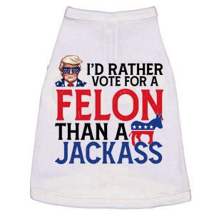 Id Rather Vote A Felon Than A Jackass Pro Donald Trump Funny Doggie Tank