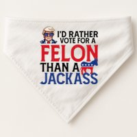 Id Rather Vote A Felon Than A Jackass Pro Donald Trump Funny USA-Made Doggie Bandana