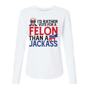 Id Rather Vote A Felon Than A Jackass Pro Donald Trump Funny Womens Cotton Relaxed Long Sleeve T-Shirt