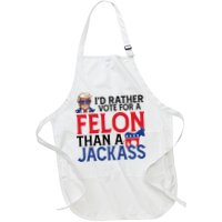 Id Rather Vote A Felon Than A Jackass Pro Donald Trump Funny Apron