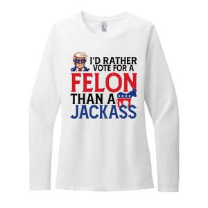 Id Rather Vote A Felon Than A Jackass Pro Donald Trump Funny Womens CVC Long Sleeve Shirt