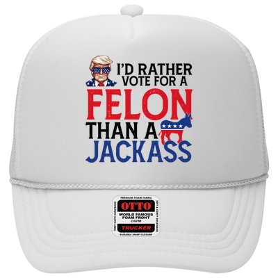 Id Rather Vote A Felon Than A Jackass Pro Donald Trump Funny Trucker Hat