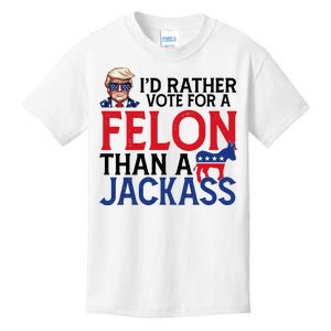 Id Rather Vote A Felon Than A Jackass Pro Donald Trump Funny Kids T-Shirt