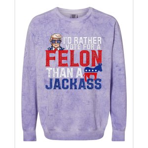 ID Rather Vote For A Felon Than A Jackass Trump Colorblast Crewneck Sweatshirt