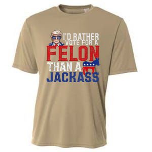 ID Rather Vote For A Felon Than A Jackass Trump Cooling Performance Crew T-Shirt