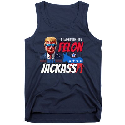 ID Rather Vote For A Felon Than A Jackass Donald Trump 2024 Tank Top