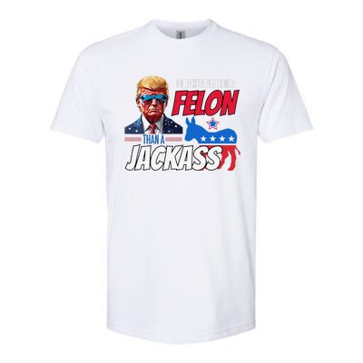 ID Rather Vote For A Felon Than A Jackass Donald Trump 2024 Softstyle® CVC T-Shirt