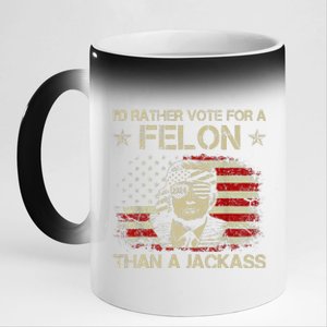 Id Rather Vote For A Felon Than A Jackass Trump America 11oz Black Color Changing Mug