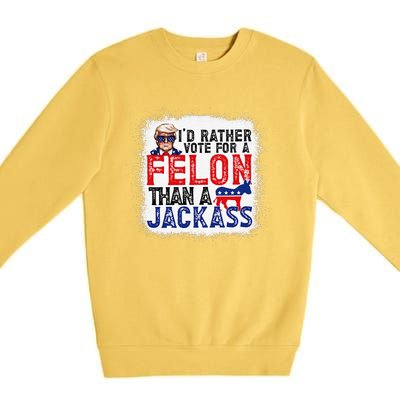 ID Rather Vote For A Felon Than A Jackass Trump America Premium Crewneck Sweatshirt