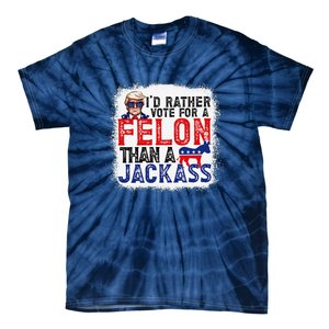 ID Rather Vote For A Felon Than A Jackass Trump America Tie-Dye T-Shirt