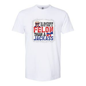 ID Rather Vote For A Felon Than A Jackass Trump America Softstyle CVC T-Shirt