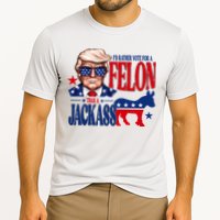Id Rather Vote For A Felon Than A Jackass Trump 2024 Performance Shirt