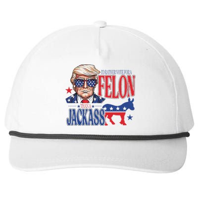 ID Rather Vote For A Felon Than A Jackass Trump America Snapback Five-Panel Rope Hat