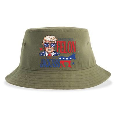 ID Rather Vote For A Felon Than A Jackass Trump America Sustainable Bucket Hat