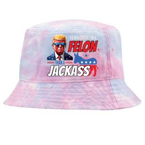 Id Rather Vote For A Felon Than A Jackass Donald Trump 2024 Tie-Dyed Bucket Hat