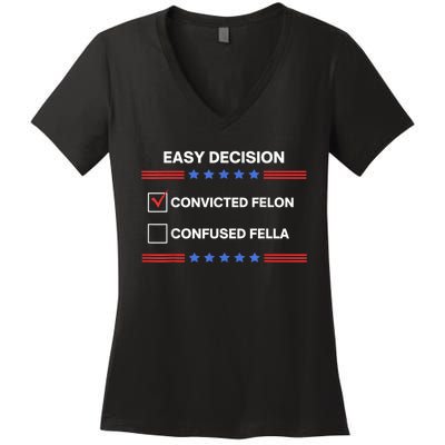 ID Rather Vote For Convicted Felon Than A Confused Fella Women's V-Neck T-Shirt