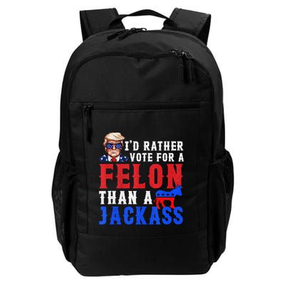 ID Rather Vote For Felon Than A Jackass Daily Commute Backpack