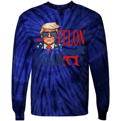 ID Rather Vote For Felon Than A Jackass Tie-Dye Long Sleeve Shirt