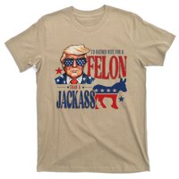 ID Rather Vote For Felon Than A Jackass T-Shirt