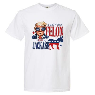 ID Rather Vote For Felon Than A Jackass Garment-Dyed Heavyweight T-Shirt