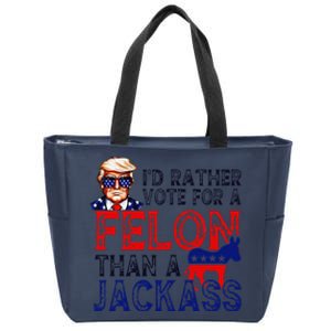 ID Rather Vote For A Felon Than A Jackass Trump Conviction Zip Tote Bag