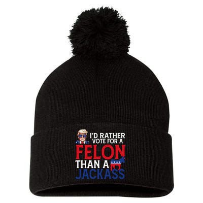Id Rather Vote For A Felon Than A Jackass Trump America Pom Pom 12in Knit Beanie