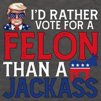 Id Rather Vote For A Felon Than A Jackass Trump America Vector Backpack