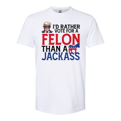 Id Rather Vote For A Felon Than A Jackass Trump America Softstyle® CVC T-Shirt