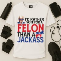 Id Rather Vote For A Felon Than A Jackass Trump America Cooling Performance Crew T-Shirt