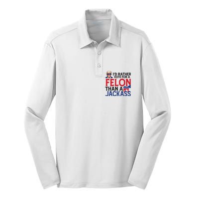 Id Rather Vote For A Felon Than A Jackass Trump America Silk Touch Performance Long Sleeve Polo