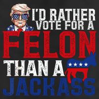 Id Rather Vote For A Felon Than A Jackass Trump 2024 Garment-Dyed Fleece Hoodie