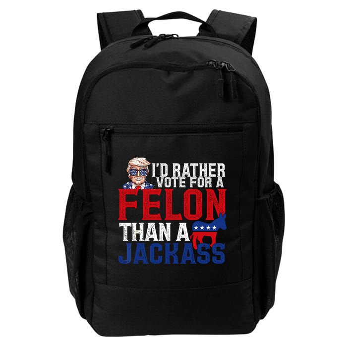 Id Rather Vote For A Felon Than A Jackass Trump 2024 Backpack