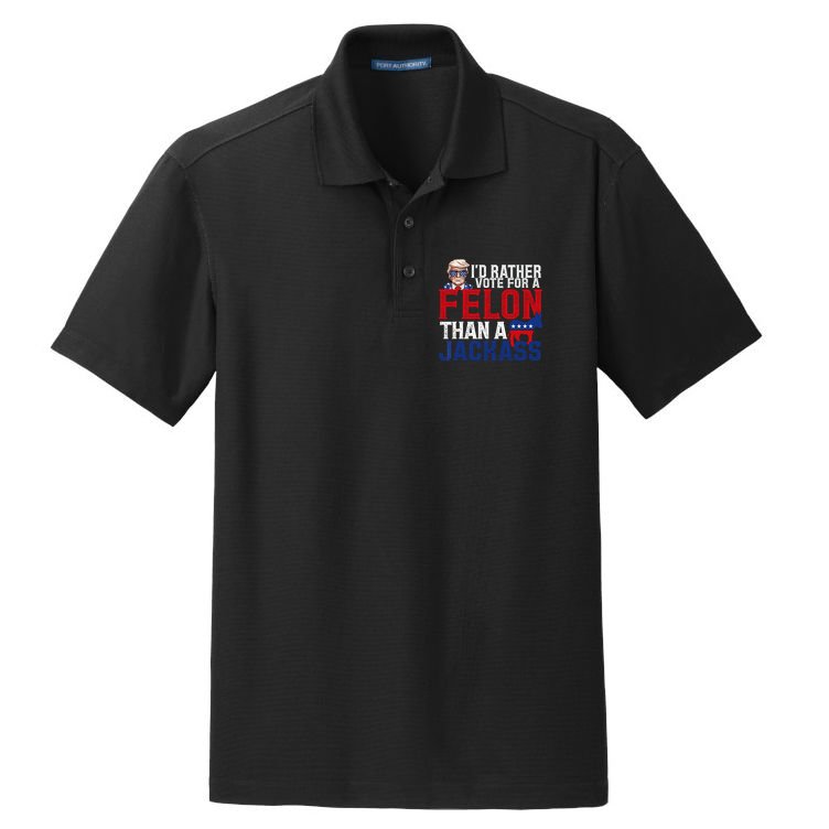 Id Rather Vote For A Felon Than A Jackass Trump 2024 Dry Zone Grid Polo