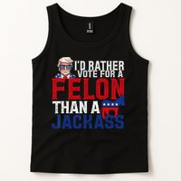 Id Rather Vote For A Felon Than A Jackass Trump 2024 Tank Top