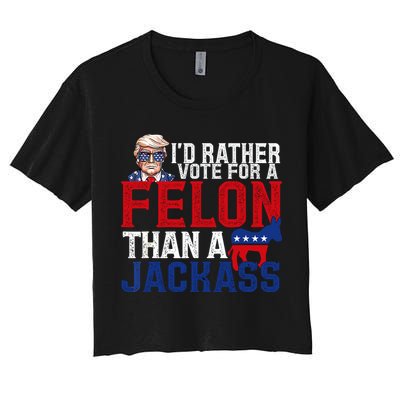 Id Rather Vote For A Felon Than A Jackass Trump 2024 Crop Top
