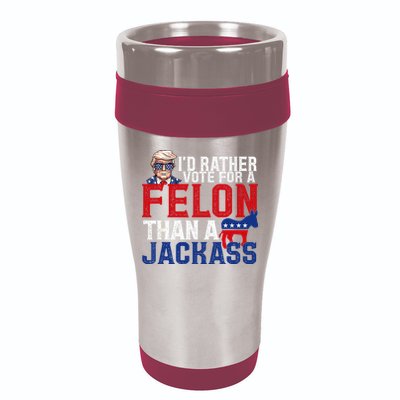 Id Rather Vote For A Felon Than A Jackass Trump 2024 16oz Travel Tumbler