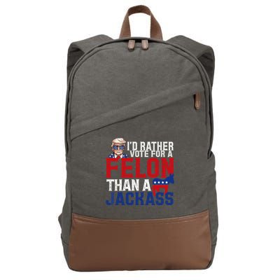 Id Rather Vote For A Felon Than A Jackass Trump 2024 Cotton Canvas Backpack